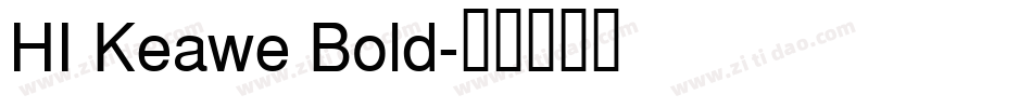 HI Keawe Bold字体转换